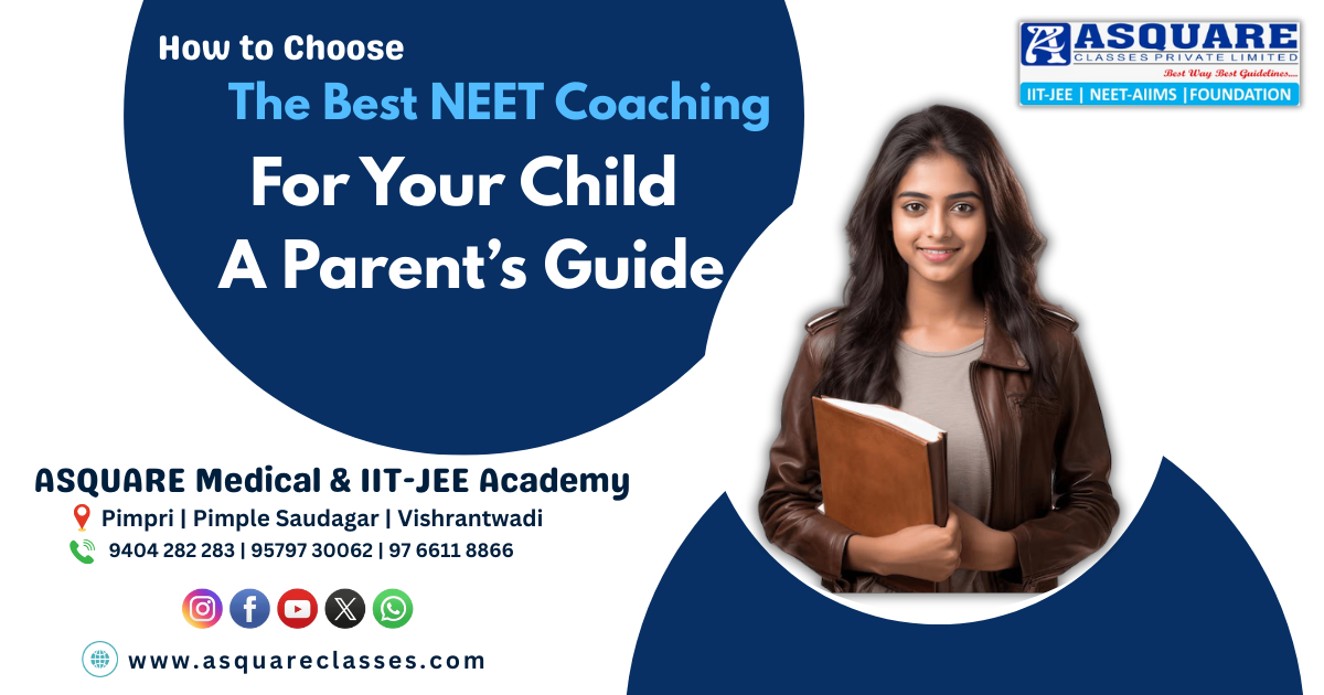 How to Choose the Best NEET Coaching for Your Child – A Parent’s Guide