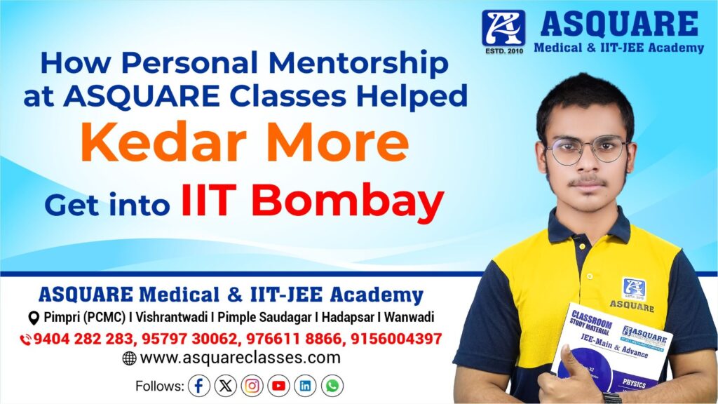 Student Kedar More selected in IIT Bombay through Asquare Classes' personal mentorship program in Pune – limited 30 students per batch.